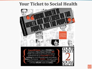 Your Ticket to Social Health
 