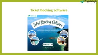 Ticket Booking Software
 
