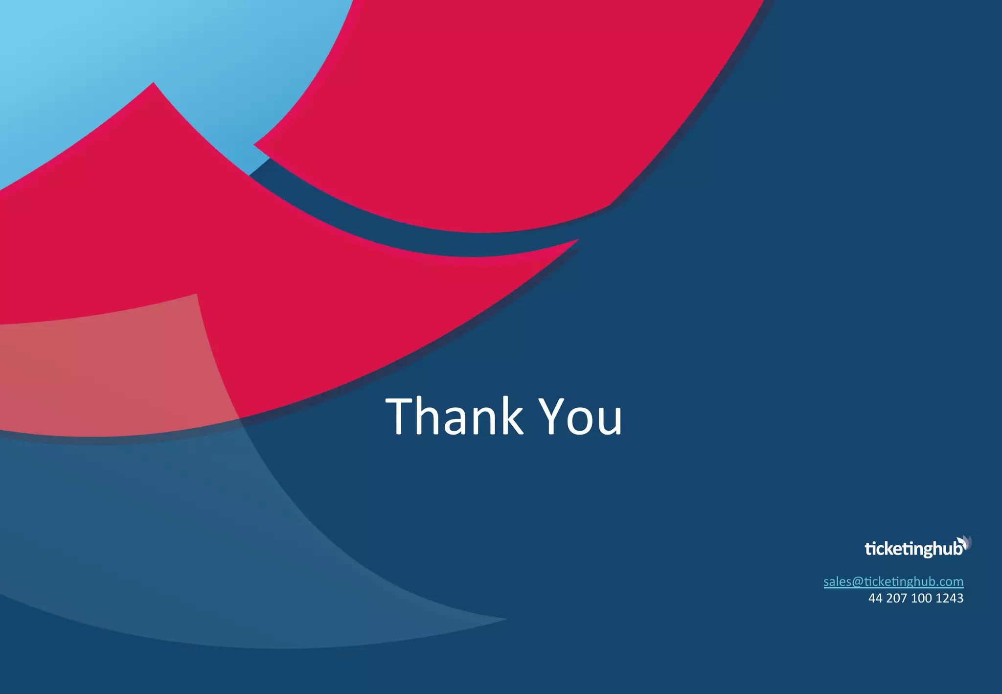 Thank  You

              sales@9cke9nghub.com
                     44  207  100  1243  
                                       
 