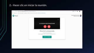2.- Hacer clic en iniciar la reunión.
 