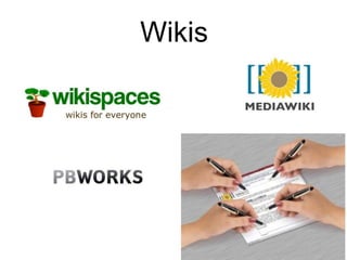 Wikis
 
