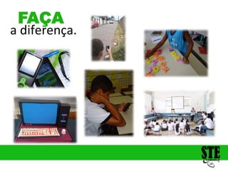 FAÇA
a
diferença.