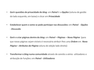    Em Settings, procurar Language (último item) e proceder à alteração de idioma