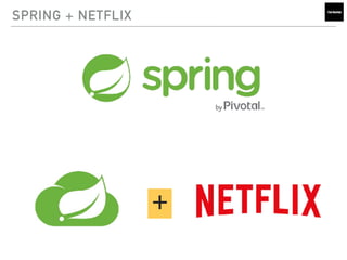 SPRING + NETFLIX
+
 