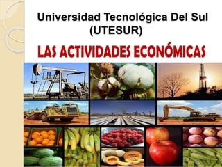 Universidad Tecnológica Del Sul
(UTESUR)
 
