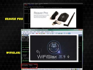 Reaver Pro:




Wifislax:
 