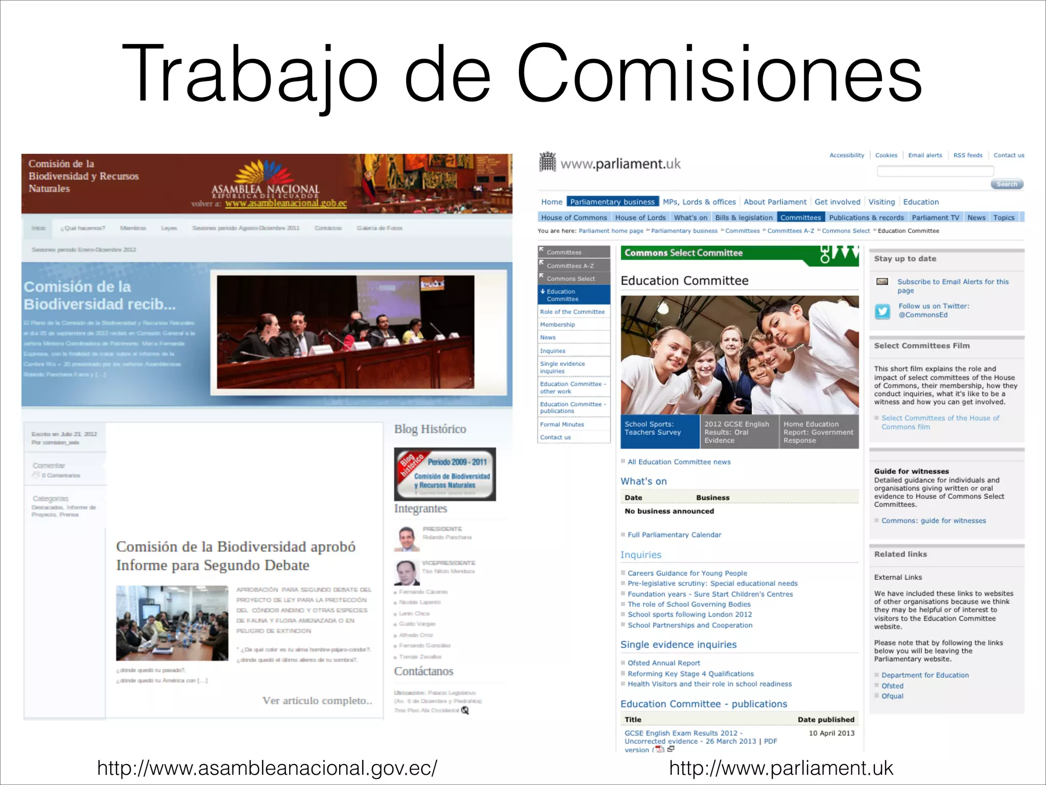 Trabajo de Comisiones
http://www.asambleanacional.gov.ec/ http://www.parliament.uk
 