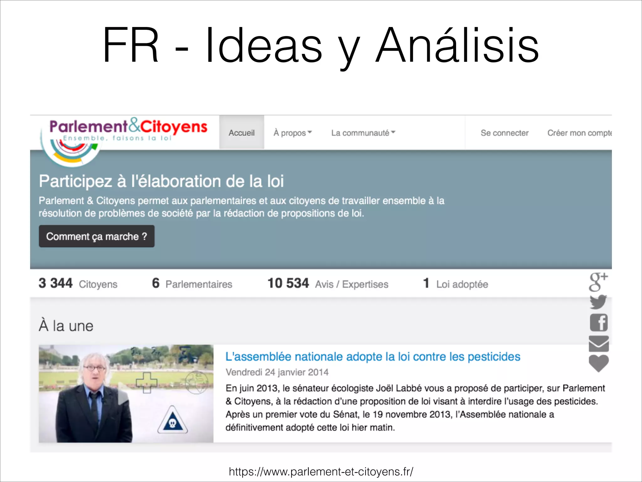 FR - Ideas y Análisis
https://www.parlement-et-citoyens.fr/
 