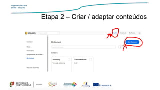 TIC@PORTUGAL’2019
Setúbal – 5 de julho
Etapa 2 – Criar / adaptar conteúdos
 