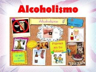 Alcoholismo
 