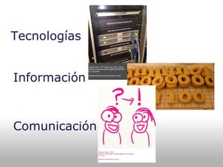 Tecnologías Información Comunicación 
