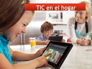 TIC en el hogar
 