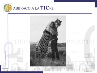 16
MarcelloFesteggiante-2015
29 maggio 2015
ABBRACCIA LA TICRE
 