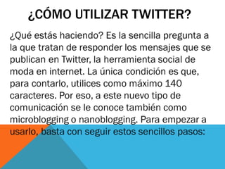 ¿CÓMO UTILIZAR TWITTER? 
 