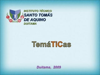 INSTITUTO TÉCNICO  SANTO TOMÁS DE AQUINO DUITAMA 