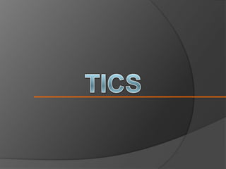 TICs 