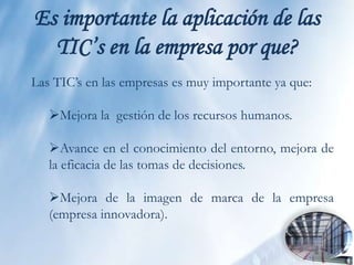 Eliminan las barreras de tiempo y espacio.