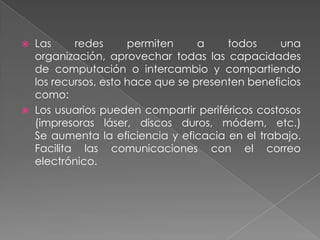 CARACTERÍSTICAS DE LAS REDESAREA CUBIERTA.-La red está restringida en un área de tamaño moderado, tal como en bloque de oficinas.