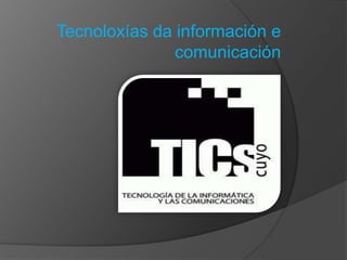 Tecnoloxías da información e comunicación 