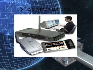 5-Telecomunicaciones. 