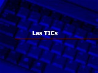 Las TICs 