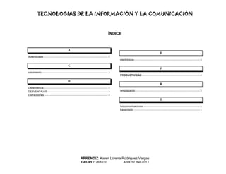 TECNOLOGÍAS DE LA INFORMACIÓN Y LA COMUNICACIÓN


                                                                        ...