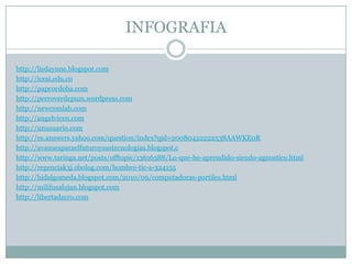 INFOGRAFIA

http://lisdaynne.blogspot.com
http://icesi.edu.co
http://papcordoba.com
http://perroverdepum.wordpress.com
http://newcomlab.com
http://angelvicen.com
http://unusuario.com
http://es.answers.yahoo.com/question/index?qid=20080422222538AAWKE0R
http://avansesparaelfuturoysustecnologias.blogspot.c
http://www.taringa.net/posts/offtopic/13616588/Lo-que-he-aprendido-siendo-agnostico.html
http://regenciak3j.obolog.com/hombre-tic-s-324155
http://hidalgomeda.blogspot.com/2010/09/computadoras-portiles.html
http://milifusalojan.blogspot.com
http://libertadzero.com
 