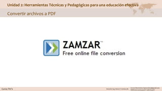 Unidad 2: Herramientas Técnicas y Pedagógicas para una educación efectiva
Convertir archivos a PDF
 
