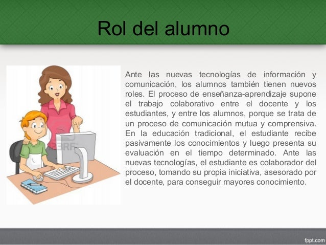 El rol del docente y el alumno ante las TICS