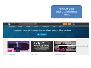 CLIC PARA SUBIR
DOCUMENTO EN SLIDE
SHARE