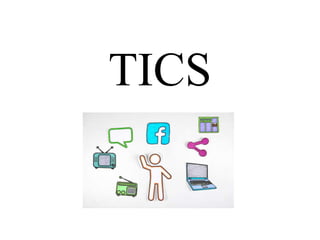 TICS
 