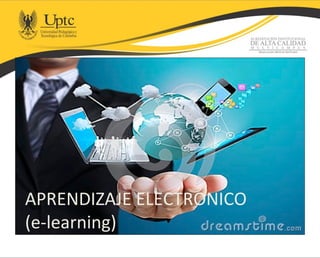 APRENDIZAJE ELECTRONICO
(e-learning)
 