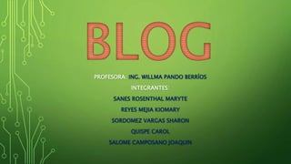 PROFESORA: ING. WILLMA PANDO BERRÍOS
INTEGRANTES:
SANES ROSENTHAL MARYTE
REYES MEJIA KIOMARY
SORDOMEZ VARGAS SHARON
QUISPE CAROL
SALOME CAMPOSANO JOAQUIN
