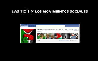 LAS TIC´S Y LOS MOVIMIENTOS SOCIALES 