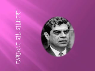ENRIQUE GIL GILBERT
 