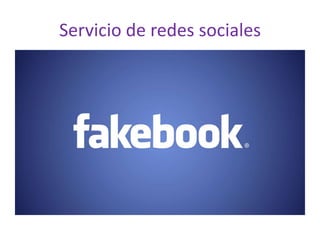 Servicio de redes sociales

 