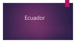 Ecuador
 