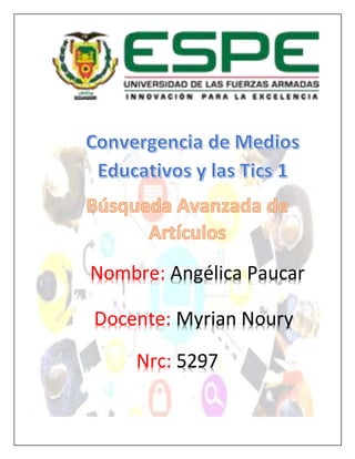 Nombre: Angélica Paucar
Docente: Myrian Noury
Nrc: 5297
 