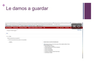 +
Le damos a guardar
 