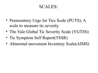 TICS AND TOURETE DISORDER-DR.ANAGHA.pptx
