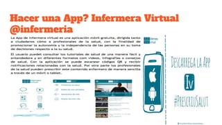Hacer una App? Infermera Virtual
@infermeria
 