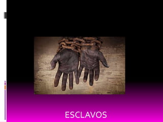 ESCLAVOS