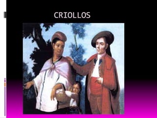 CRIOLLOS
,