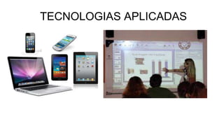 TECNOLOGIAS APLICADAS