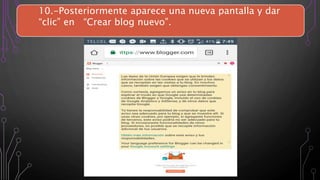 10.-Posteriormente aparece una nueva pantalla y dar
“clic” en “Crear blog nuevo”.
 