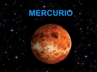 MERCURIO
 