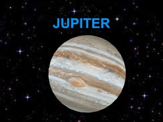 JUPITER
 