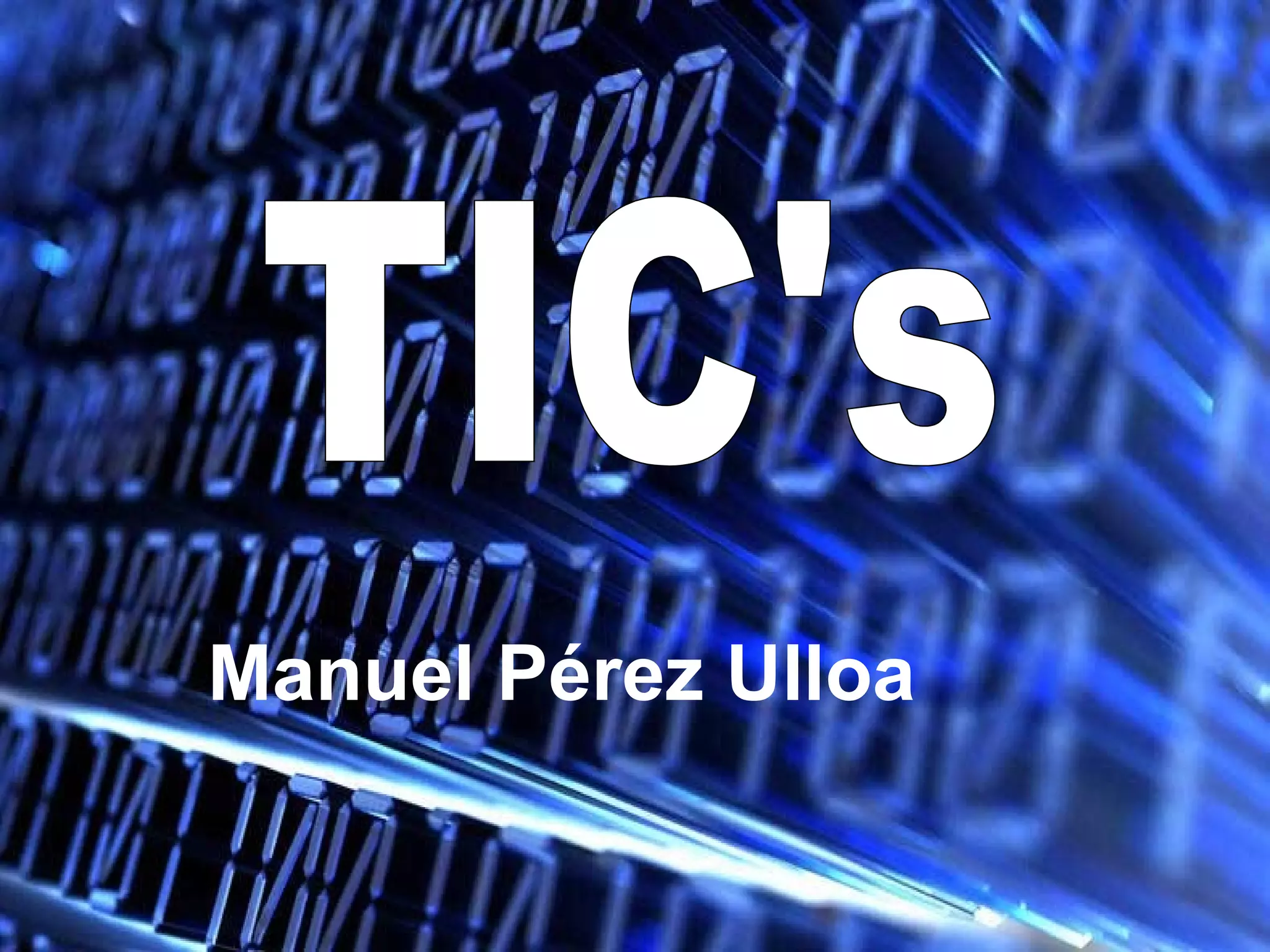 TIC's Manuel Pérez Ulloa