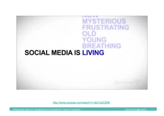 © Addison & Collaborabrands 3	
  Postgraduate Diploma in Management and International Cultural Co-operation Diana Pinos @psydiana
http://www.youtube.com/watch?v=db7o3zOZIfk
 