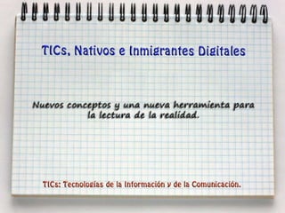 TICs, Nativos e Inmigrantes Digitales
 